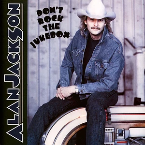 Alan Jackson - Don't Rock The Jukebox