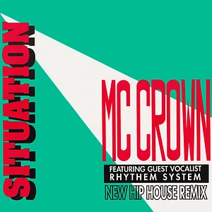 MC Crown Featuring Rhythem System - Situation (New Hip House Remix)