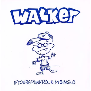 Walker - Ifyourepunkrockimsingle