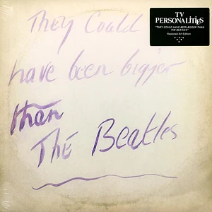 Television Personalities - They Could Have Been Bigger Than The Beatles (Restored Art Edition)