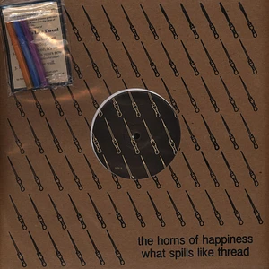 Horns Of Happiness - What Spills Like Thread