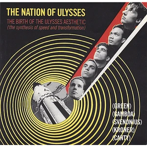 The Nation Of Ulysses - The Birth Of The Ulysses Aesthetic (The Synthesis Of Speed And Transformation)