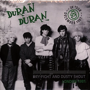 Duran Duran - Dry Fight And Dusty Shout London 1981