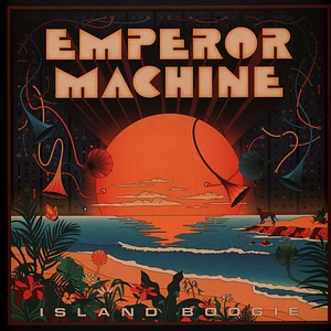 Emperor Machine - Island Boogie