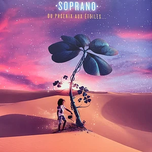 Soprano - Du Phoenix Aux Étoiles...