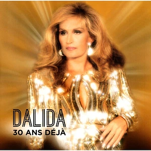 Dalida - 30 Ans Déjà (1987-2017)