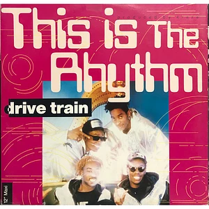 Drive Train - This Is The Rhythm