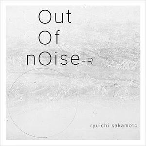 Ryuichi Sakamoto - Out Of Noise - R