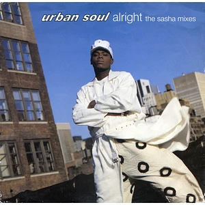 Urban Soul - Alright (The Sasha Mixes)