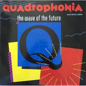 Quadrophonia - The Wave Of The Future