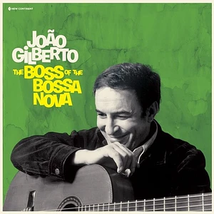 Joao Gilberto - The Boss Of The Bossa Nova