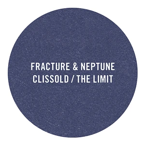 Fracture & Neptune - Clissold / The Limit