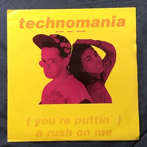 Technomania - (You're Puttin') A Rush On Me (Embrace The Bass Mix)