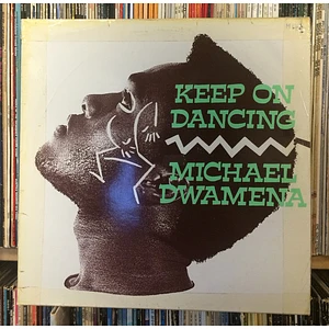 Michael Dwamena - Keep On Dancing