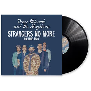 Drew & The Neighbors Holcomb - Strangers No More: Volume 2