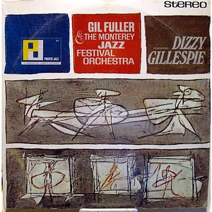 Gil Fuller & The Monterey Jazz Festival Orchestra Featuring Dizzy Gillespie - Gil Fuller & The Monterey Jazz Festival Orchestra Featuring Dizzy Gillespie