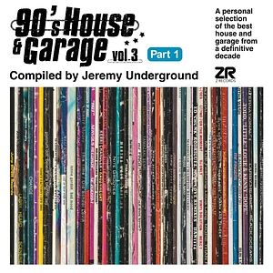 V.A. - 90's House & Garage Volume 3 Part 1 Compiled By Jeremy Underground