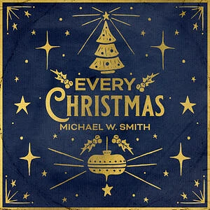 Michael W Smith - Every Christmas