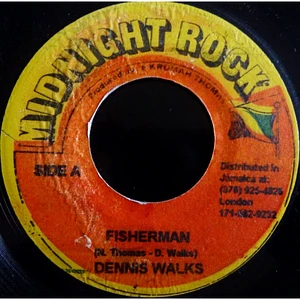 Dennis Walks / Jah Thomas & Midnight Rock Crew - Fisherman / Fisherman Dub