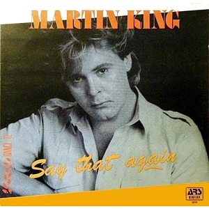 Martin King - Say That Again