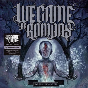 We Came As Romans - To Plant A Seed Blue & Black Split Vinyl Edition