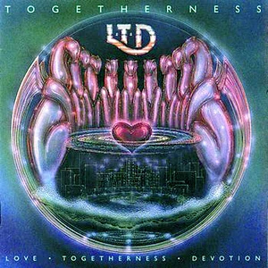 L.T.D. - Togetherness