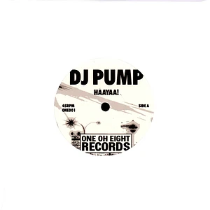 DJ Pump / Jim Sharp - Haayaa! / Oh My