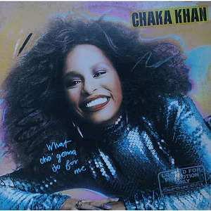 Chaka Khan - What Cha' Gonna Do For Me