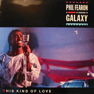 Phil Fearon & Galaxy - This Kind Of Love