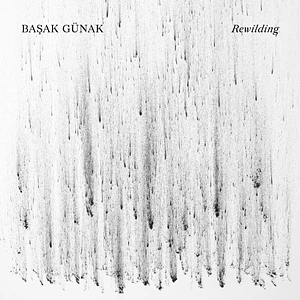 Basak Günak - Rewilding