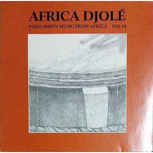 Africa Djolé - Percussion Music From Africa