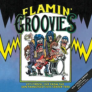 The Flamin Groovies - Let It Rock!: Live From The San Francisco Civic Center October 26, 1980 Black Friday Record Store Day 2024 Edition