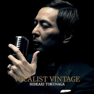 Hideaki Tokunaga - Vocalist Vintage