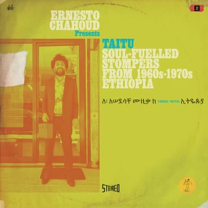 Ernesto Chahoud - Taitu (Soul-Fuelled Stompers From 1960s-1970s Ethiopia)