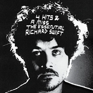 Richard Swift - 4 Hits & A Miss - The Essential Richard Swift