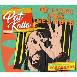 Pat Kalla - De L'air Dans Les Mots