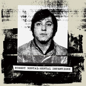 Robert Rental - Mental Detensions