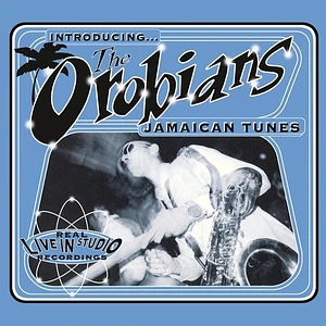 The Orobians - Introducing... The Orobians' Jamaican Tunes