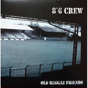 8°6 Crew - Old Reggae Friends