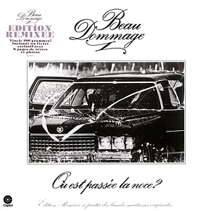 Beau Dommage - Ou Est Passee La Noce Edition Remixee