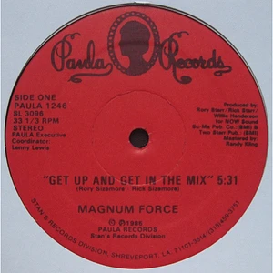 Magnum Force - Get Up And Get In The Mix