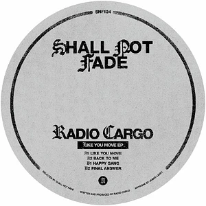 Radio Cargo - Like You Move EP