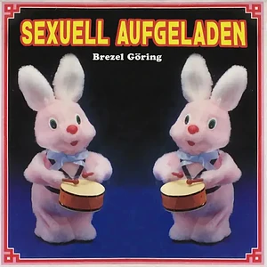 Brezel Göring - Sexuell Aufgeladen / Tschernobyl