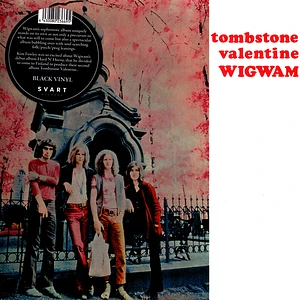 Wigwam - Tombstone Valentine Black Vinyl Edition