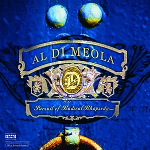 Al Di Meola - Pursuit Of Radical Rhapsody