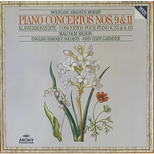 Wolfgang Amadeus Mozart, Malcolm Bilson, The English Baroque Soloists • John Eliot Gardiner - Piano Concertos Nos. 9 & 11 = Klavierkonzerte = Concertos Pour Piano K.271 & K.413