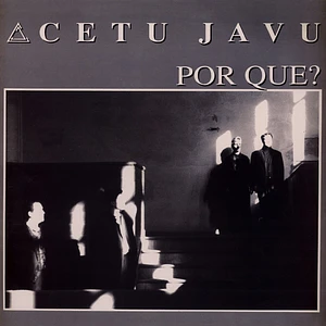 Cetu Javu - Por Que?