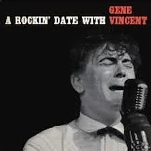 Gene Vincent - A Rockin' Date With Gene Vincent