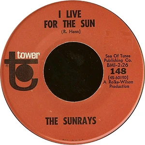 The Sunrays - I Live For The Sun / Bye Baby Bye