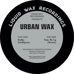 Urban Wax - Rollin Intelligence / Take Me Up